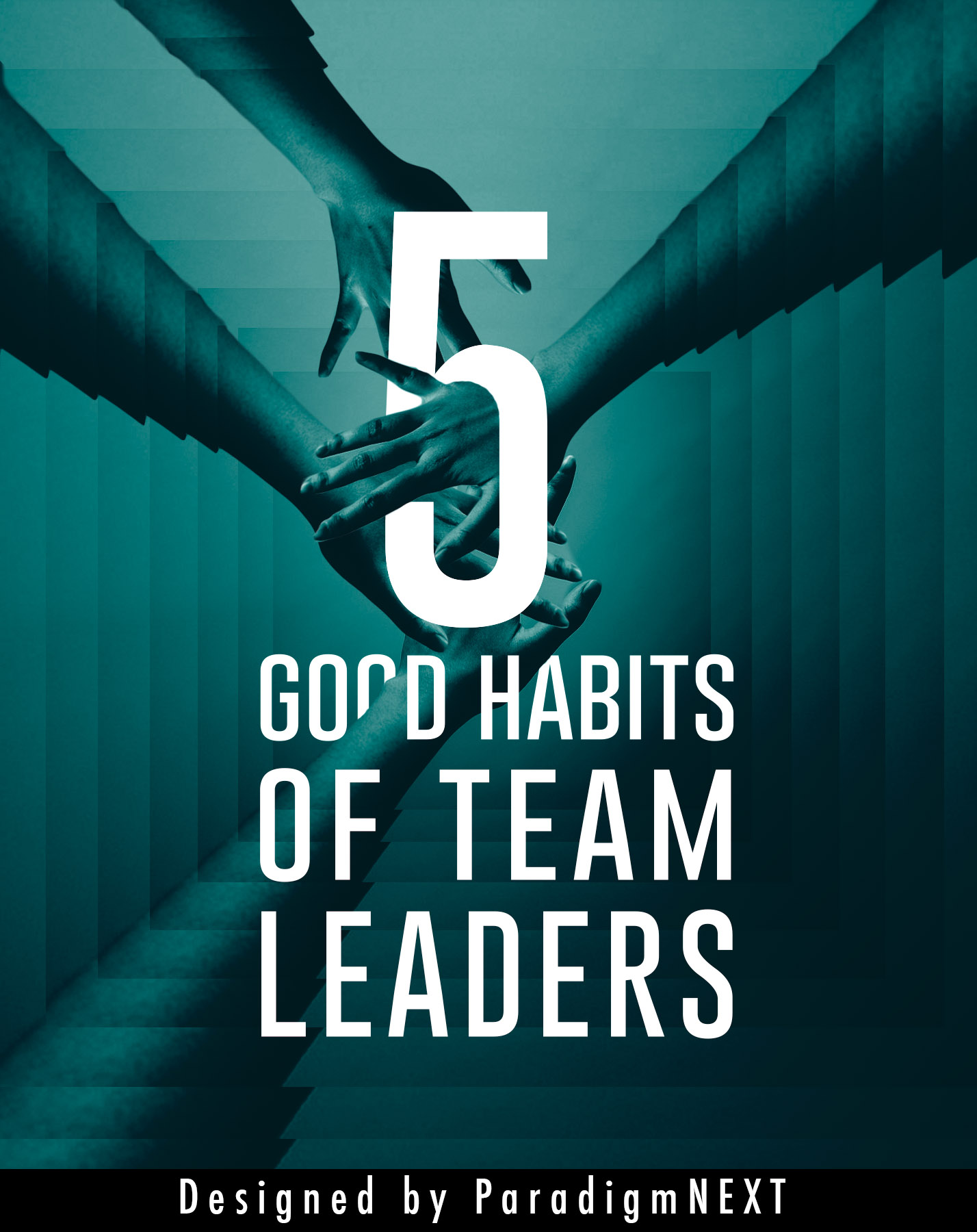 ParadigmNEXT: 5 Good Habits of Team Leaders