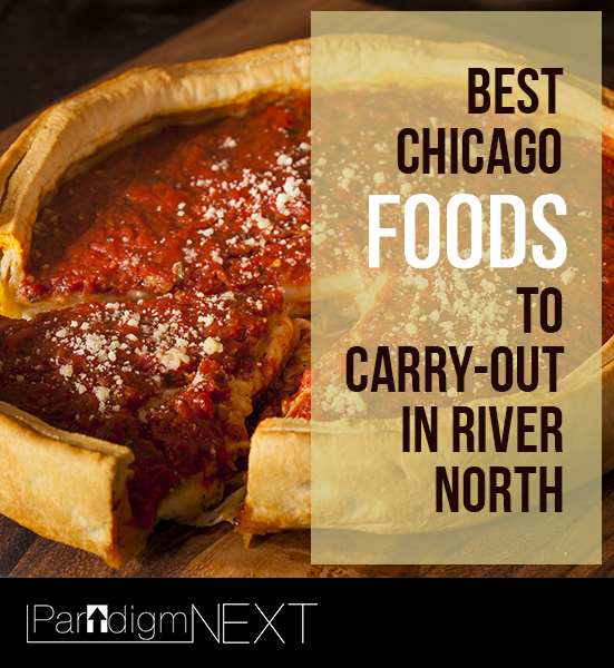 Best Chicago Foods to Carry-Out in River North