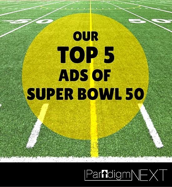 Our Top 5 Ads of Super Bowl 50